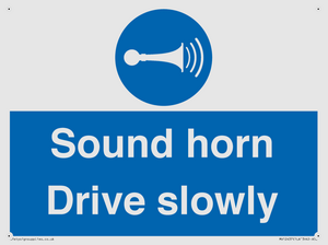 Sound horn Drive slowly